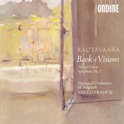 Rautavaara : Book Of Visions, Symphony No. 1 & Adagio Celeste cover image