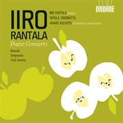 Rantala, I. : Piano Concerto And Concerto In G. Sharp Major / A. Flat Major / Astorale / Tangonator cover image