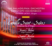 Poulenc, Saint-Saëns & Barber : Works For Organ & Orchestra cover image