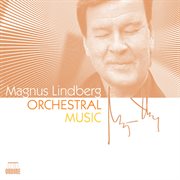 Lindberg : Orchestral Music cover image