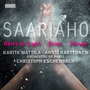 Saariaho, K. : Notes On Light / Orion / Mirage cover image