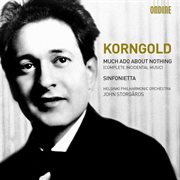 Korngold : Much Ado About Nothing & Sinfonietta cover image