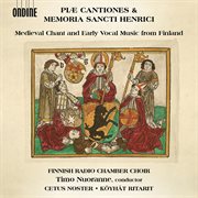 Piæ Cantiones & Memoria Sancti Henrici : Medieval Chant & Early Vocal Music From Finland cover image