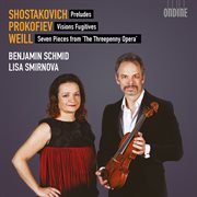 Shostakovich, Prokofiev & Weill : Works For Violin & Piano cover image