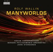Rolf Wallin : Manyworlds (audio Version) cover image