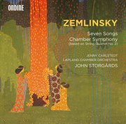 Zemlinsky : 7 Songs & Chamber Symphony cover image