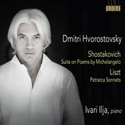Shostakovich : Suite On Poems By Michelangelo Buonarroti, Op. 145. Liszt. 3 Sonetti Di Petrarca, cover image