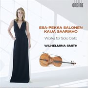 Salonen & Saariaho : Works For Solo Cello cover image