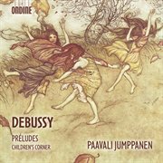 Debussy : Préludes & Children's Corner cover image