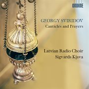 Sviridov : Canticles & Prayers cover image