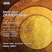 Zimmermann : Violin Concerto, Photoptosis, Die Soldaten Vocal Symphony cover image