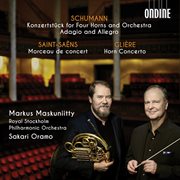 Schumann, Saint-Saëns & Glière : Works For Horn & Orchestra cover image