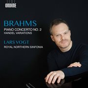 Brahms : Piano Concerto No. 2 & Handel Variations cover image