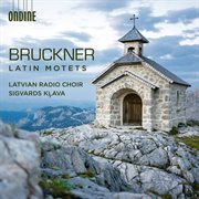 Bruckner : Latin Motets cover image