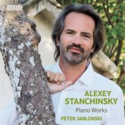 Stanchinsky : Piano Works cover image