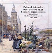 Künneke : Piano Concerto, Serenade & Zigeunerweisen cover image