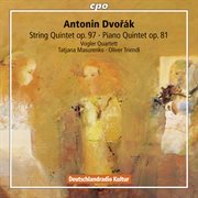 Dvořák : String Quintet No. 3 & Piano Quintet No. 2 cover image