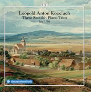 Koželuch : 3 Scottish Piano Trios cover image