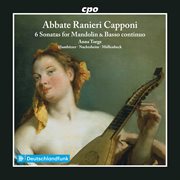 Abbate Ranieri Capponi: 6 Sonatas For Mandolin & Basso Continuo cover image
