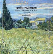 Röntgen : Piano Concertos Nos. 3, 6 & 7 cover image