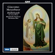 Meyerbeer : Hallelujah – The Choral Works cover image