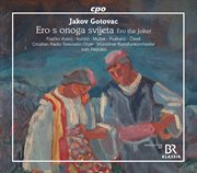 Gotovac : Ero S Onoga Svijeta, Op. 17 cover image