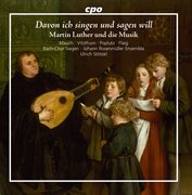 Davon Ich Singen Und Sagen Will : Martin Luther Und Die Musik cover image