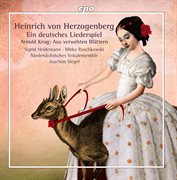 Herzogenberg : Deutsches Liederspiel, Op. 14. Krug. Aus Verwehten Blättern, Op. 32 cover image