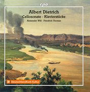 Dietrich : Cello Sonata & Klavierstücke cover image