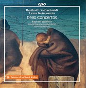 Goldschmidt & Reizenstein : Cello Concertos cover image