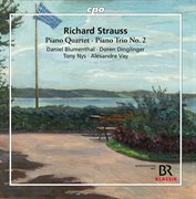 Strauss : Piano Quartet In C Major, Op. 13, Trv 137 & Piano Trio No. 2 In D Major, Trv 71 cover image