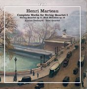 Marteau : Complete Works For String Quartet, Vol. 1 cover image