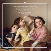 F. Mendelssohn : String Symphonies, Vol. 3 (arr. For Strings & Piano) cover image