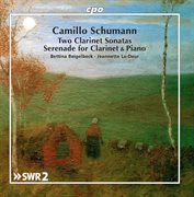 Camillo Schumann : Works For Clarinet & Piano cover image