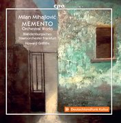 Milan Mihajlovic : Orchestral Works cover image