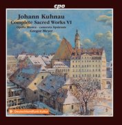 Kuhnau : Complete Sacred Works, Vol. 6 cover image