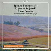 Paderewski & Stojowski : Violin Sonatas cover image