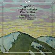 Wolf : Orchesterlieder & Penthesilea cover image