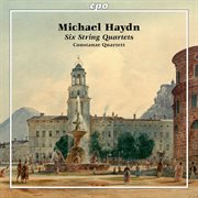 Michael Haydn : Six String Quartets cover image