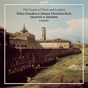 Giardini & J.c. Bach : Quartets & Quintets cover image