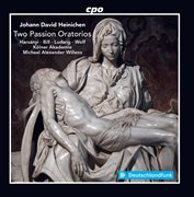 Heinichen : 2 Passion Oratorios cover image