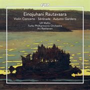 Einojuhani Rautavaara: Works For Violin And Orchestra (Ulf Wallinturku Philharmonic Orchestraari cover image