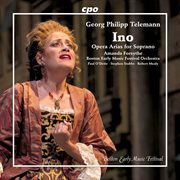 Georg Philipp Telemann : Ino · Opera Arias For Soprano cover image