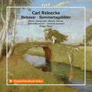 Reinecke: Belsazar, Op. 73 & Sommertagsbilder, Op. 161 cover image