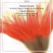 Vivaldi : Four Seasons (the) (dresden Version With Winds) / Guido. Scherzi Armonici, Op. 3 cover image