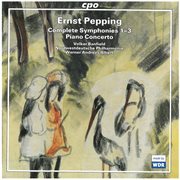 Pepping : Symphonies Nos. 1. 3 & Piano Concerto cover image