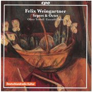 Weingartner : Septet In E Minor, Op. 33 & Octet In G Major, Op. 73 cover image