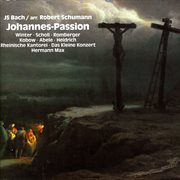 Bach, J.s. : St. John Passion (arr. R. Schumann) cover image