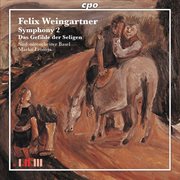 Weingartner : Symphony No. 2, Op. 29 & Das Gefilde Der Seligen, Op. 21 cover image