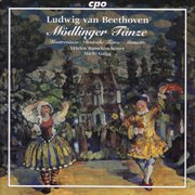 Beethoven : 12 Country Dances / 12 German Dances / 6 Minuets / 11 Modling Dances cover image